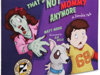 That's Not Your Mommy Anymore - A Zombie Tale